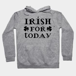 Irish For Today Hoodie